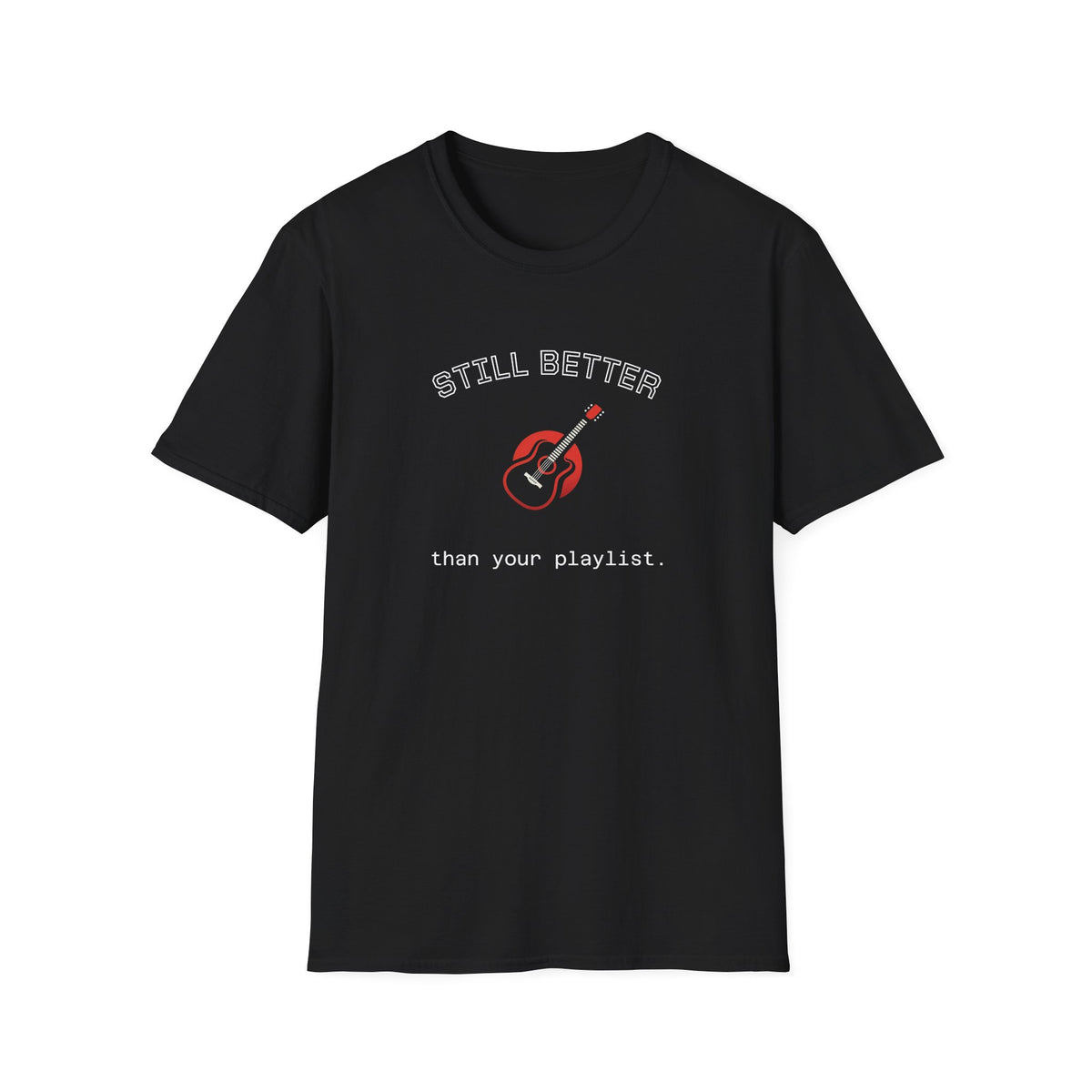 Music Quote Unisex T-Shirt - Funny Instrument Fashion