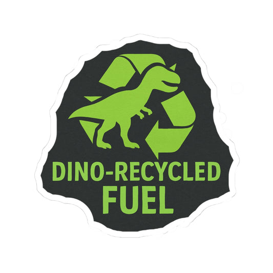 Sticker — Dino-Recycled Fuel Kiss-Cut Sticker (Green T. rex Recycling Logo)